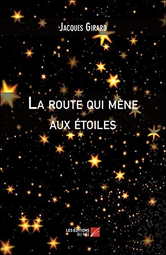 9782312066356: La route qui mne aux toiles