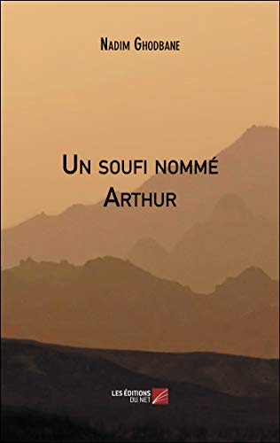 Stock image for Un soufi nomm Arthur (French Edition) for sale by GF Books, Inc.