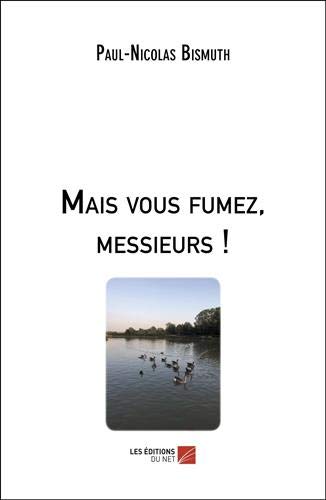 Stock image for Mais Vous Fumez, Messieurs ! for sale by medimops