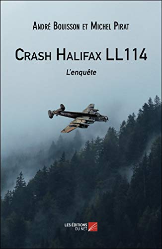 Stock image for Crash Halifax LL114: L'enqute (French Edition) for sale by GF Books, Inc.