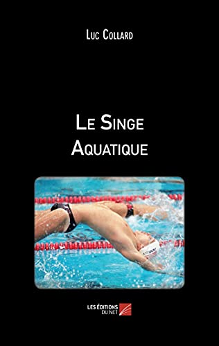 Stock image for Le singe aquatique for sale by LiLi - La Libert des Livres