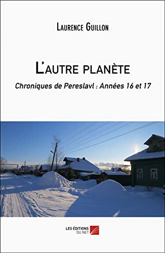 Beispielbild fr L'autre plante: Chroniques de Pereslavl : Annes 16 et 17 (French Edition) zum Verkauf von Books Unplugged