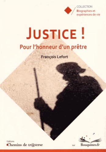 Beispielbild fr Justice !: Pour l'honneur d'un prtre zum Verkauf von Ammareal