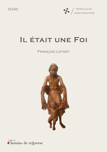 9782313006412: Il tait une Foi