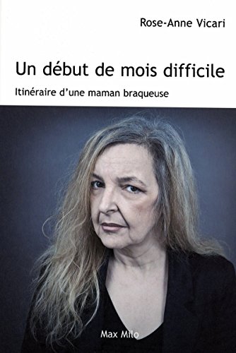 Imagen de archivo de Un dbut de mois difficile: Itinraire d'une maman braqueuse a la venta por Librairie Th  la page