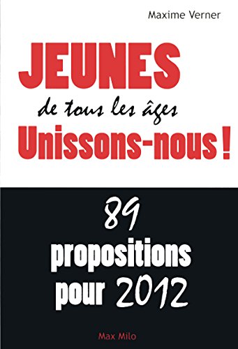 Stock image for Jeunes de tous les ges unissons-nous! 89 propositions pour 2012 for sale by Ammareal