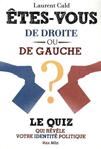 9782315003006: Etes-vous de droite ou de gauche ?: Le quiz qui rvle votre identit politique