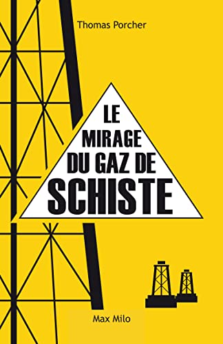 Stock image for Le mirage du gaz de schiste [Paperback] Porcher, Thomas for sale by LIVREAUTRESORSAS