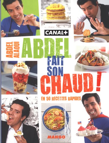 Beispielbild fr Abdel fait son chaud: en 50 recettes rapides zum Verkauf von Ammareal