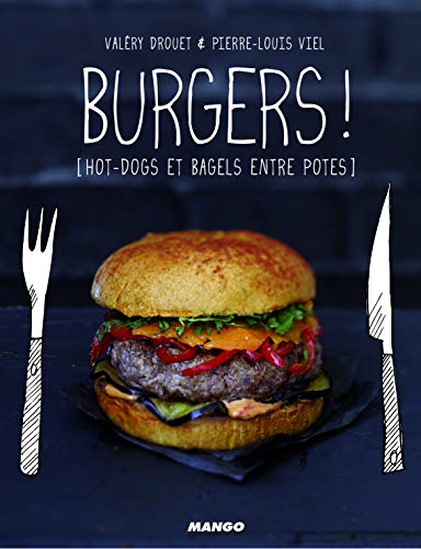 9782317001482: Burgers !: hot-dogs et bagels entre potes (GUEULETONS)