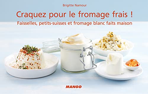 Beispielbild fr Craquez pour le fromage frais zum Verkauf von Ammareal