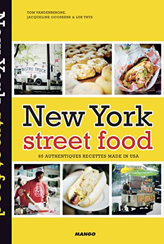 New York Street Food - Tom Vandenberghe, Luk Thys, Martine Lizambard, Jacqueline Goossens