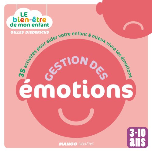 9782317004124: Gestion des motions: 35 activits pour aider votre enfant  mieux vivre les motions - 3-10 ans