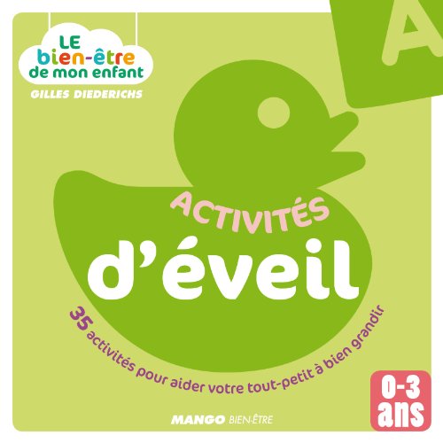 Beispielbild fr Activites d'veil -35 activits pour aider votre tout-petit  bien grandir zum Verkauf von Ammareal