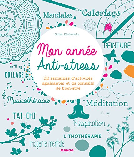 Stock image for Mon ann e anti-stress: 52 semaines d'activit s apaisantes et de conseils bien-être for sale by WorldofBooks