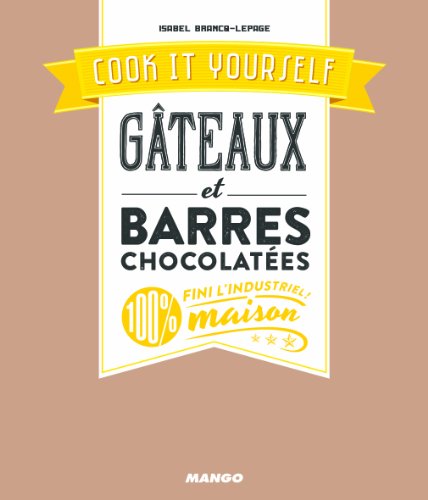 Beispielbild fr Gteaux Et Barres Chocolates : 100 % Maison zum Verkauf von RECYCLIVRE