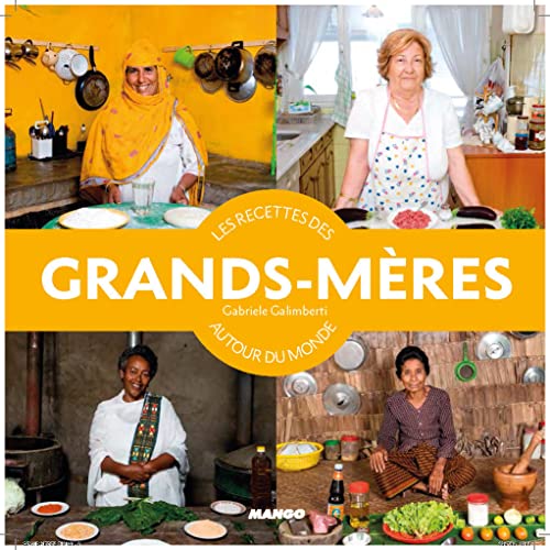 Stock image for Les Recettes Des Grands-mres Autour Du Monde : Histoires Et Recettes De Grands-mres Autour Du Mond for sale by RECYCLIVRE