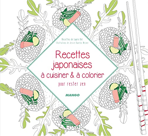 Beispielbild fr Recettes japonaises  cuisiner &  colorier pour rester zen zum Verkauf von medimops