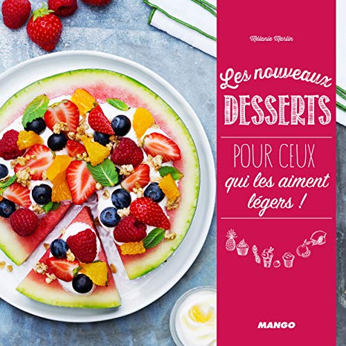 Stock image for Les nouveaux desserts: Pour ceux qui les aiment lgers ! for sale by Ammareal