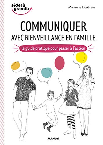 9782317012549: Communiquer avec bienveillance en famille: Le guide pratique pour passer  l'action