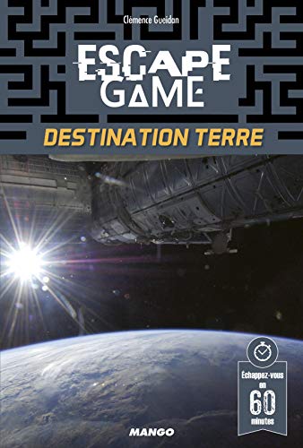 Beispielbild fr Escape game : destination Terre zum Verkauf von medimops