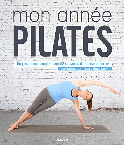 9782317013034: Mon anne Pilates: Un programme complet pour 52 semaines de remise en forme