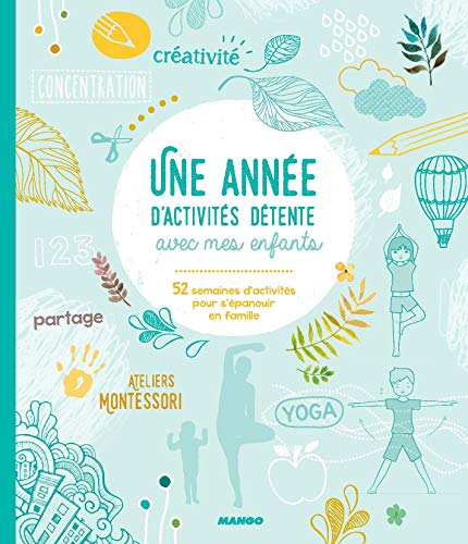 9782317017087: Une anne d'activits dtente avec mes enfants : 52 semaines d'activits ludiques et apaisantes - pdagogie Montessori