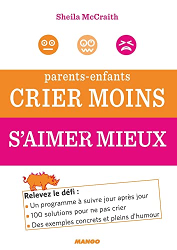 Stock image for Parents-enfants : crier moins, s'aimer mieux for sale by Ammareal