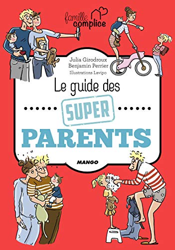 Beispielbild fr Le guide des super parents zum Verkauf von Ammareal