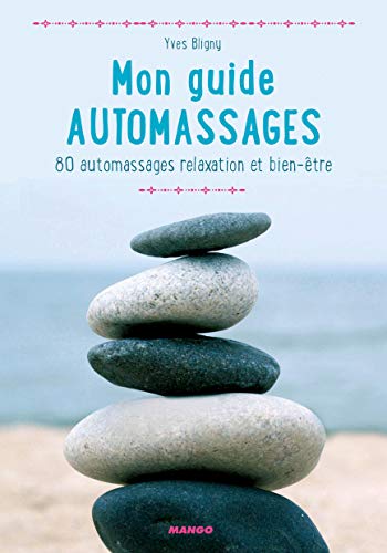 Stock image for Mon guide automassages : 80 automassages relaxation et bien-tre, avec 2 balles en mousses for sale by medimops