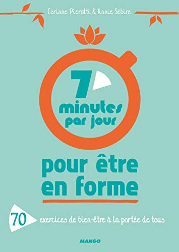 Beispielbild fr 7 minutes par jour pour tre en forme - 70 exercices de bien-tre  la porte de tous zum Verkauf von medimops