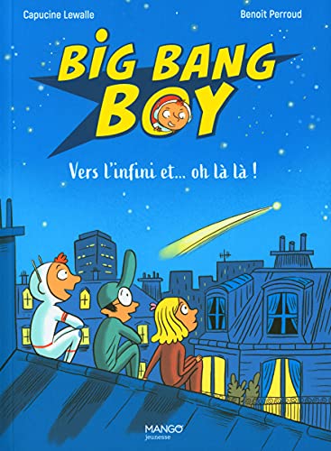 Beispielbild fr Big Bang Boy 2: Vers l'infini et. oh l l ! Lewalle, Capucine et Perroud, Benot zum Verkauf von BIBLIO-NET