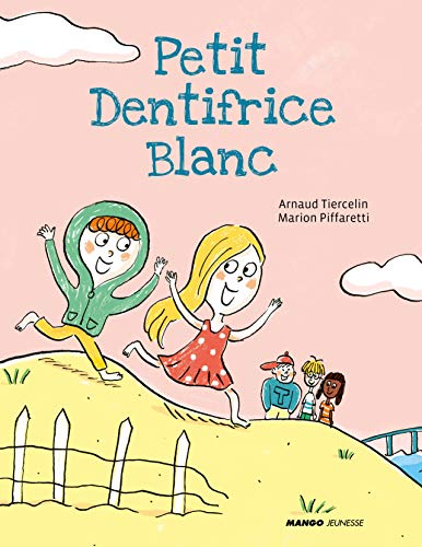 Beispielbild fr Petit dentifrice blanc Tiercelin, Arnaud et Piffaretti, Marion zum Verkauf von BIBLIO-NET