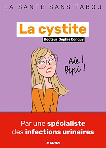 Beispielbild fr La cystite : Mieux la comprendre, mieux la vivre zum Verkauf von medimops