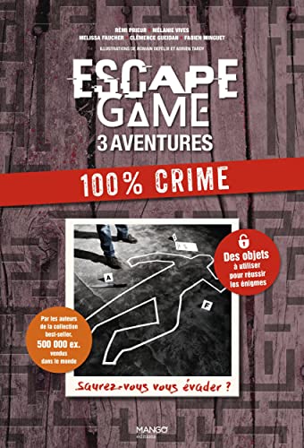 Beispielbild fr Escape game 3 aventures : 100 % crime : saurez-vous vous evader ? zum Verkauf von LiLi - La Libert des Livres