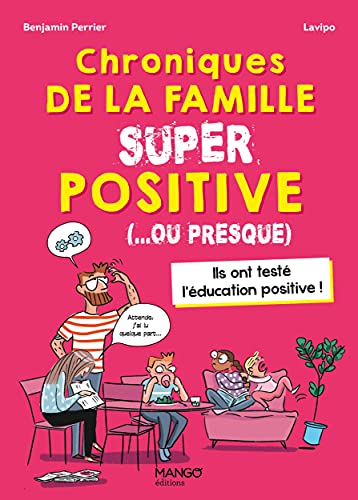 Beispielbild fr Chroniques de la famille SUPER positive (. ou presque). Pour tout savoir sur l ducation positive zum Verkauf von medimops