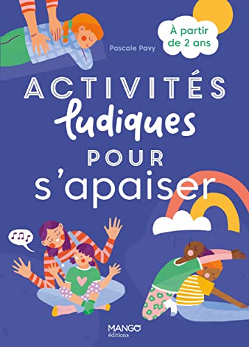 Beispielbild fr Activits ludiques pour s'apaiser. A partir de 2 ans: A partir de 2 ans zum Verkauf von medimops