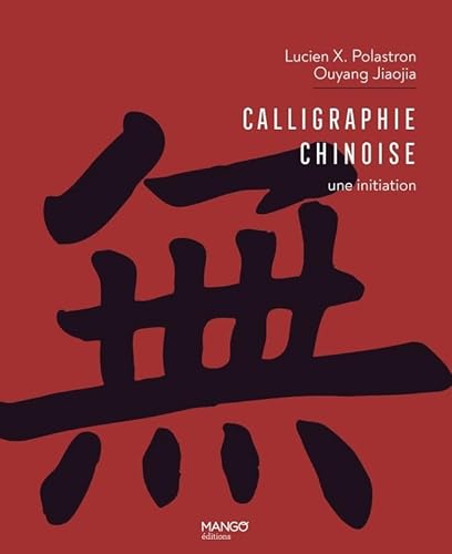 Beispielbild fr Calligraphie chinoise une initiation zum Verkauf von Gallix