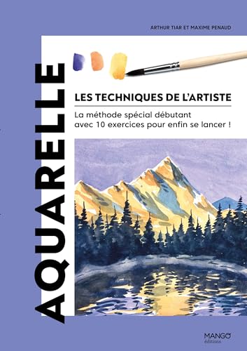 Stock image for Aquarelle: La mthode spcial dbutant avec 10 exercices pour enfin se lancer ! for sale by medimops