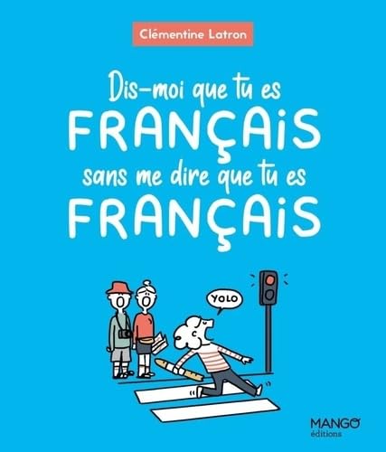 Immagine dell'editore per Dis-moi que tu es franais sans me dire que tu es franais venduto da medimops