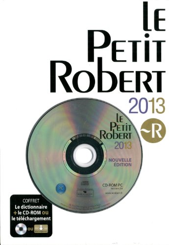 9782321001355: Le Petit Robert 2013: Dictionnaire alphabetique et analogique de la langue francaise (1 Cederom) (French Edition)