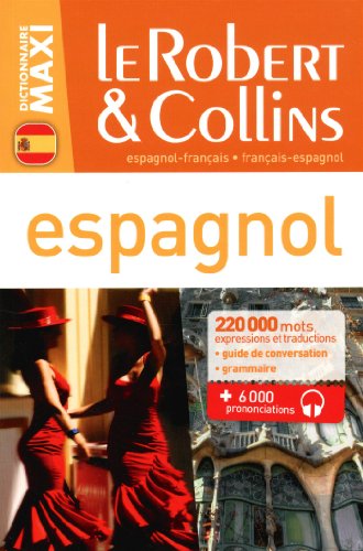 Stock image for Dictionnaire Le Robert & Collins Maxi espagnol (French and Spanish Edition) for sale by Hippo Books