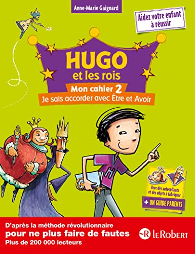 Beispielbild fr Hugo et les rois : Mon chaier 2, Je sais accorder avec Etre et Avoir zum Verkauf von Revaluation Books