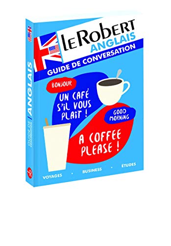 Stock image for Le Robert anglais - guide de conversation - English / French phrasebook (French Edition) for sale by Better World Books