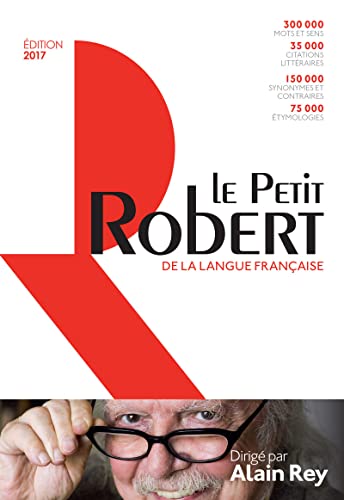 Stock image for Dictionnaire Le Petit Robert de la langue francaise - 2017 (French Edition) for sale by Better World Books: West