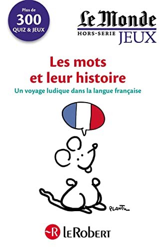 Stock image for LES MOTS ET LEUR HISTOIRE UN VOYAGE LUDIQUE DANS LA LANGUE FRANCAISE for sale by LiLi - La Libert des Livres