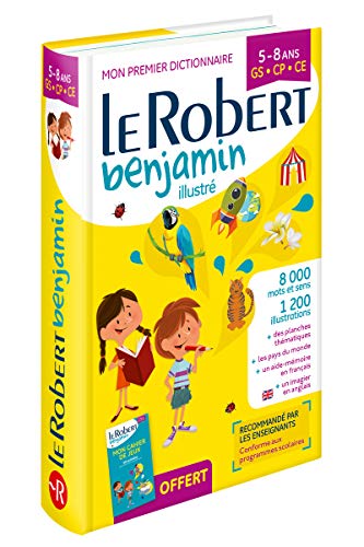 Stock image for Le Robert Benjamin Illustr : Mon Premier Dictionnaire : 5-8 Ans, Gs-cp-ce for sale by RECYCLIVRE
