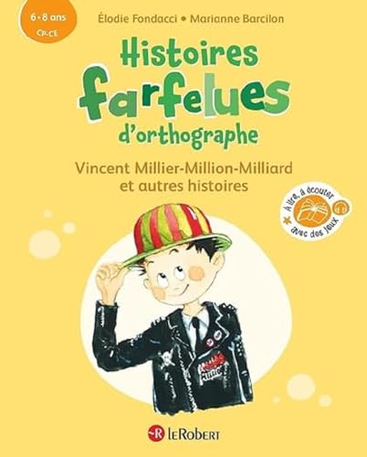 Stock image for Histoires farfelues d'orthographe Vincent Millier-Million-Milliard et autres histoires for sale by Gallix