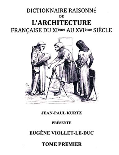 9782322013654: Dictionnaire raisonn de l'architecture franaise du XIe au XVIe sicle TI: Tome 1
