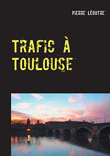 9782322015443: Trafic  Toulouse
